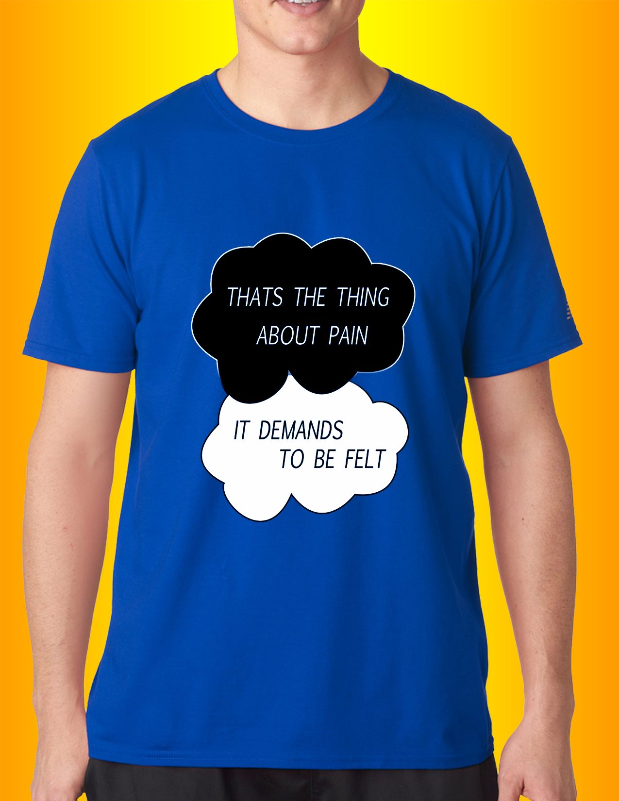 thats-the-thing-about-pain-it-demands-to-be-felt-ndr-printed-t-shirts